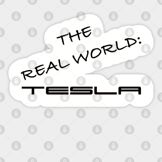 The Real World: Tesla Sticker by thomtran